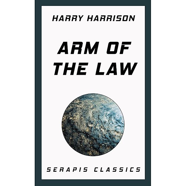 Arm of the Law, Harry Harrison, Stanley Weinbaum, Mack Reynolds, John Macdonald