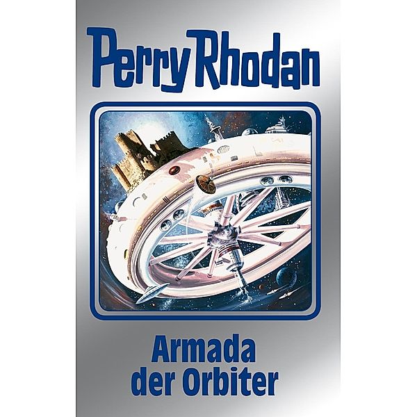 Armada der Orbiter / Perry Rhodan - Silberband Bd.110, Kurt Mahr, H. G. Francis, Ernst Vlcek, Marianne Sydow, H. G. Ewers