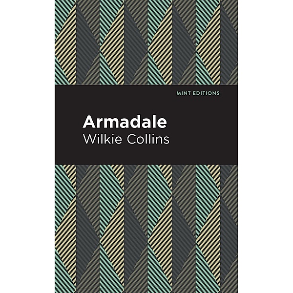 Armadale / Mint Editions (Crime, Thrillers and Detective Work), Wilkie Collins