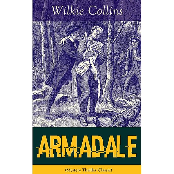 Armadale (Mystery Thriller Classic), Wilkie Collins