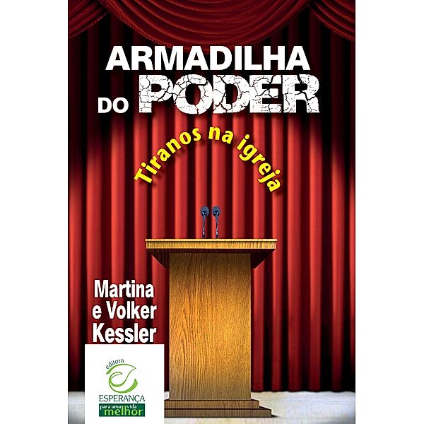 Armadilha do poder, Martina Kessler, Volker Kessler