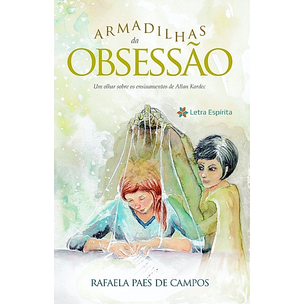 Armadilhas da obsessão, Rafaela Paes de Campos