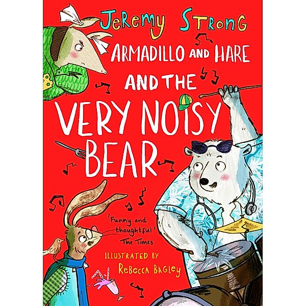 Armadillo and Hare and the Very Noisy Bear / Small Tales from the Big Forest Bd.2, Jeremy Strong