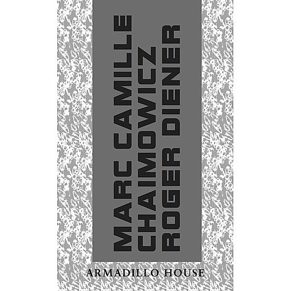 Armadillo House: A conversation between Marc Camille Chaimowicz and Roger Diener, Cristina Bechtler, Fredi Fischli, Niels Olsen, Marc Camille Chaimowicz, Roger Diener