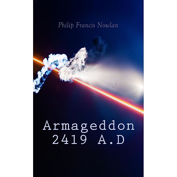 Armageddon 2419 A.D, Philip Francis Nowlan