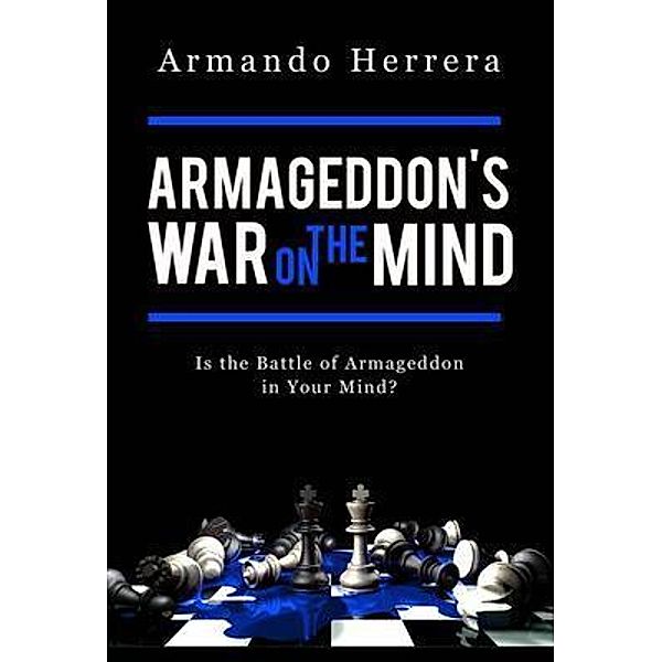Armageddon's War on the Mind, Armando Herrera