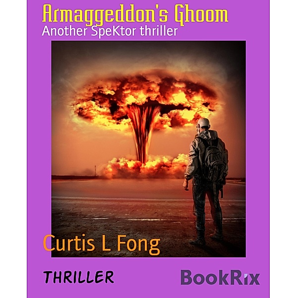Armaggeddon's Ghoom, Curtis L Fong