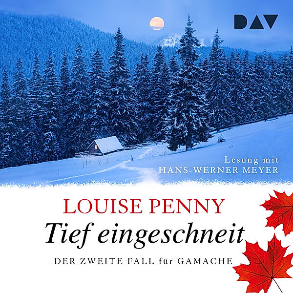 Armand Gamache - 2 - Tief eingeschneit, Louise Penny