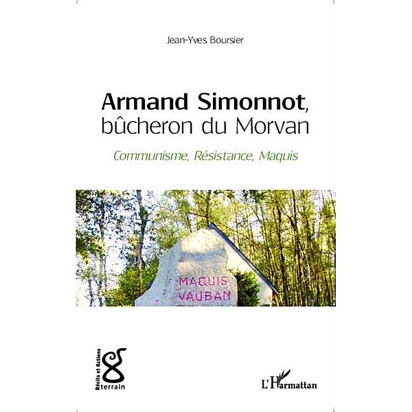 Armand Simonnot, bucheron du Morvan / Hors-collection, Jean-Yves Boursier