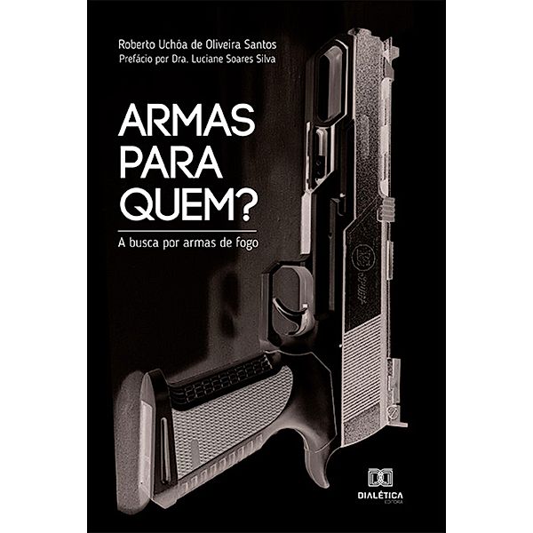 Armas para Quem?, Roberto Uchôa de Oliveira Santos