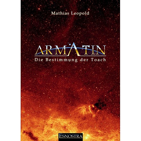 Armatin - Die Bestimmung der Toach, Mathias Leopold