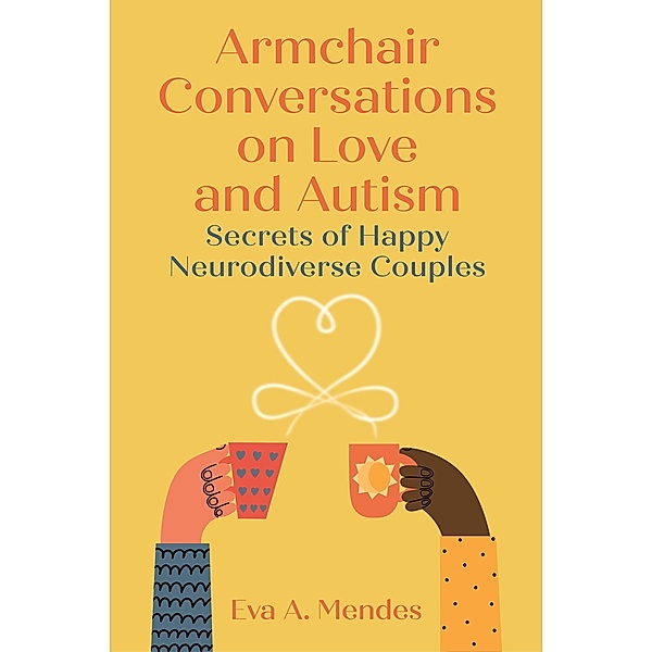 Armchair Conversations on Love and Autism, Eva A. Mendes