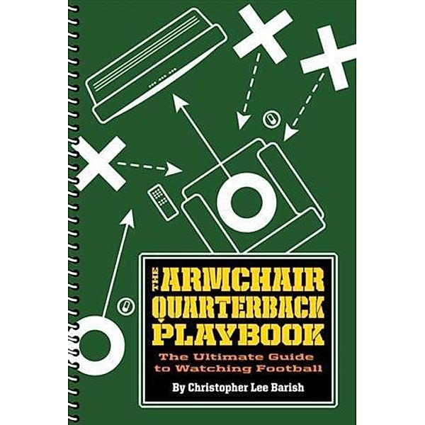 Armchair Quarterback Playbook, Christopher Lee Barish