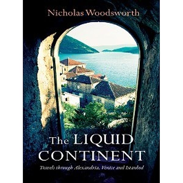 Armchair Traveller: The Liquid Continent, Nicholas Woodsworth