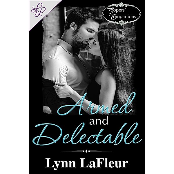 Armed and Delectable (Coopers' Companions, #4) / Coopers' Companions, Lynn Lafleur