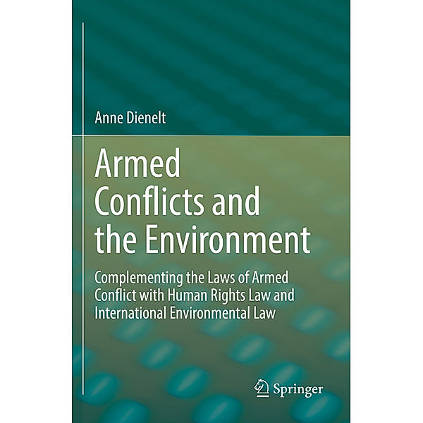 Armed Conflicts and the Environment, Anne Dienelt