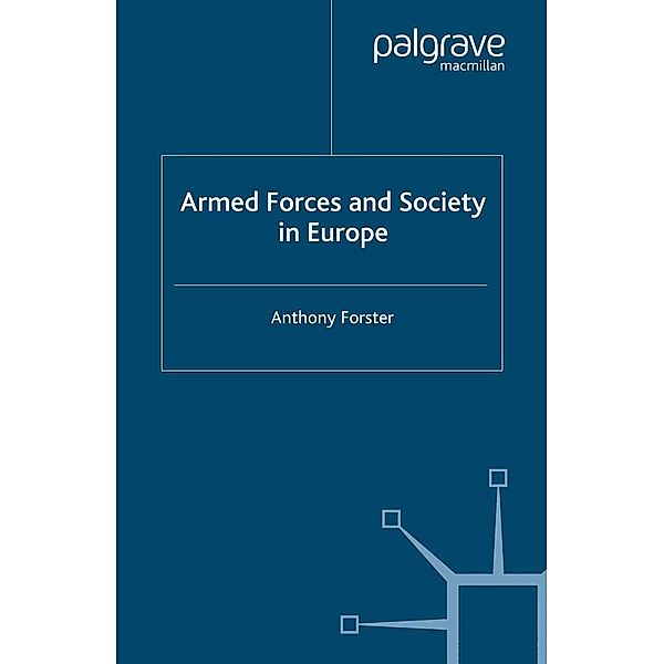Armed Forces and Society in Europe, A. Forster