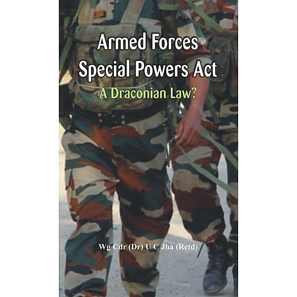 Armed Forces Special Power Act, U C Jha