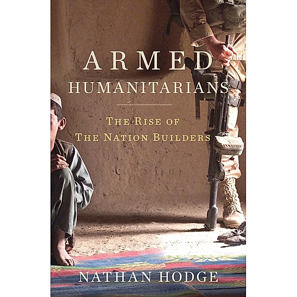 Armed Humanitarians, Nathan Hodge