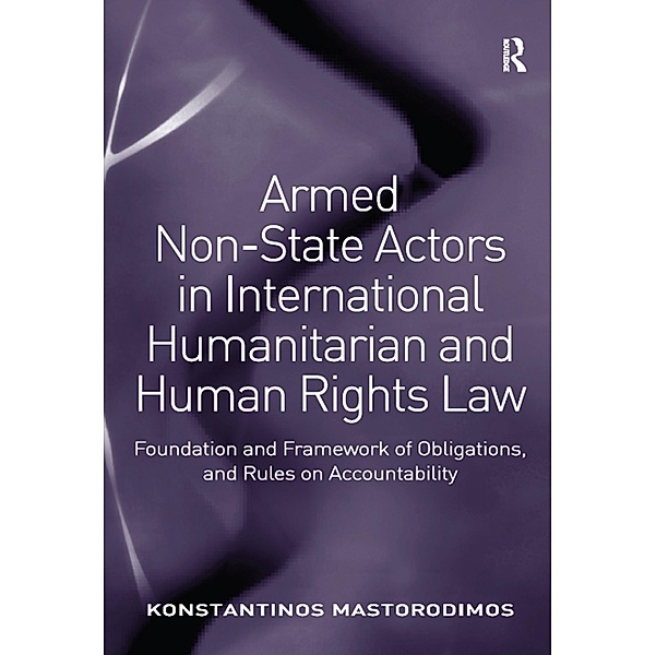 Armed Non-State Actors in International Humanitarian and Human Rights Law, Konstantinos Mastorodimos