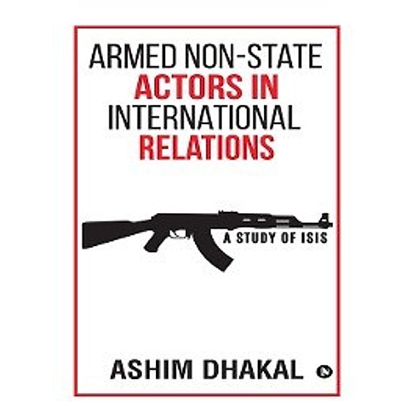 Armed Non-State Actors In International Relations, Ashim Dhakal
