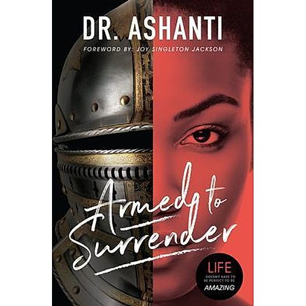 Armed to Surrender / Purposely Created Publishing Group, Ashanti Foster