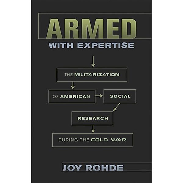 Armed with Expertise / American Institutions and Society, Joy Rohde