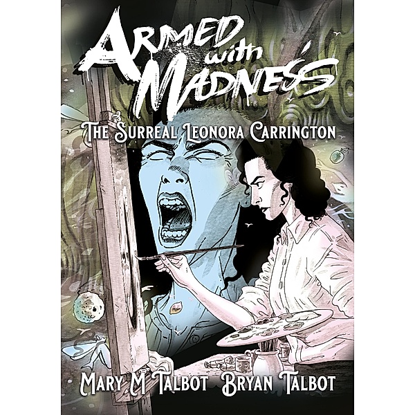 Armed With Madness, Mary M. Talbot