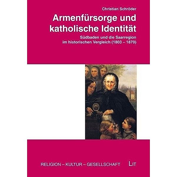 Armenfürsorge und katholische Identität, Christian Schröder