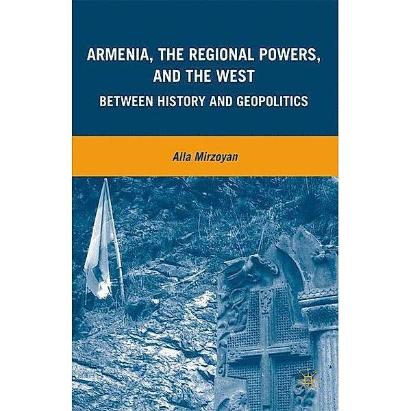 Armenia, the Regional Powers, and the West, A. Mirzoyan