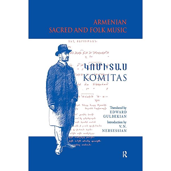 Armenian Sacred and Folk Music, Komitas Vardapet Komitas, Vrej N Nersessian, Vrej N. Nersessian