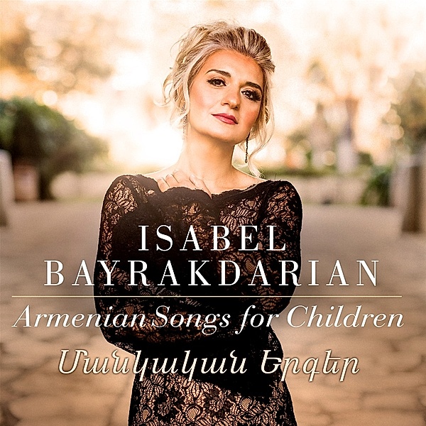 Armenian Songs For Children, Isabel Bayrakdarian, Ellie Choate, Ray Furuta