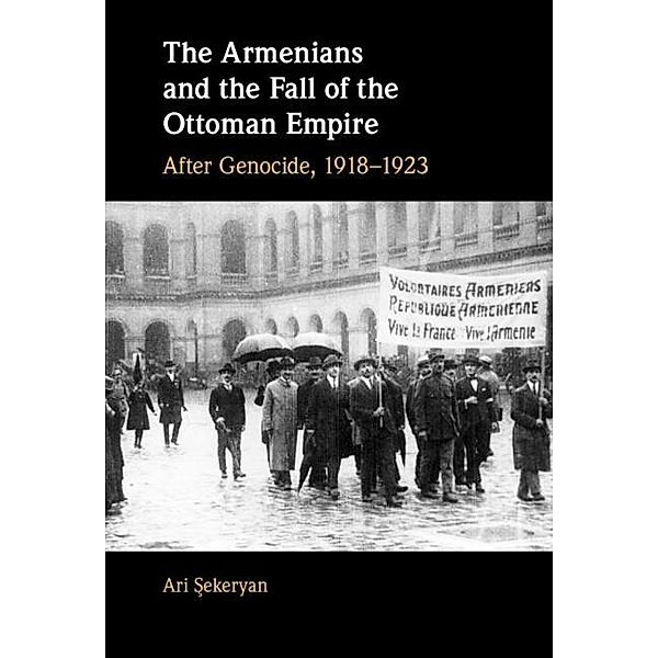 Armenians and the Fall of the Ottoman Empire, Ari Sekeryan