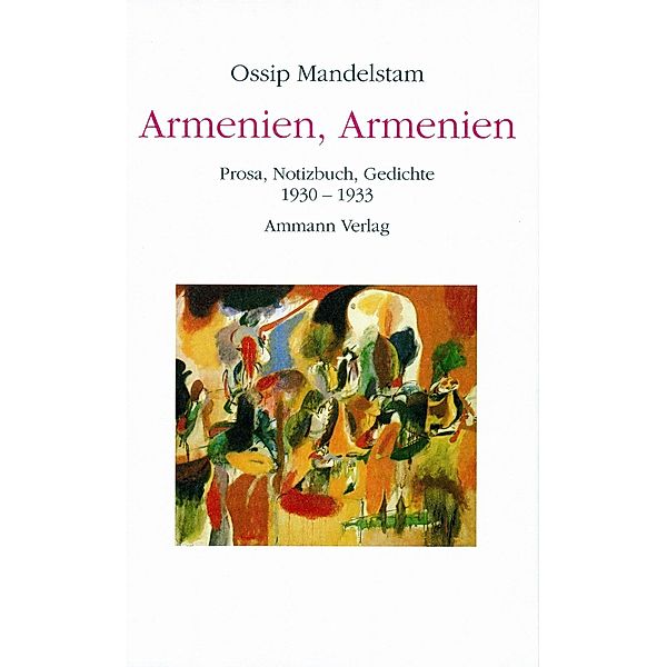 Armenien, Armenien!, Ossip Mandelstam