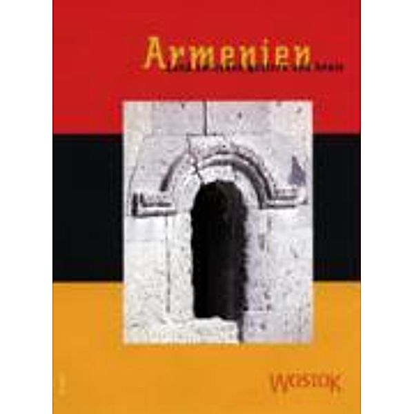 Armenien - Europäisches Tor nach Asien