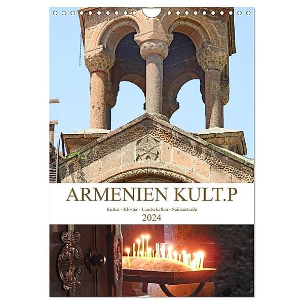 Armenien KULT.P - Kultur - Klöster - Landschaften - Seidenstraße (Wandkalender 2024 DIN A4 hoch), CALVENDO Monatskalender, Bettina Vier
