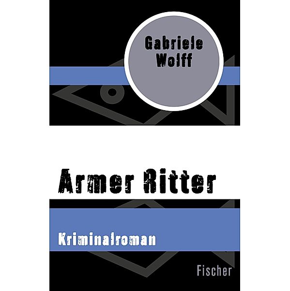 Armer Ritter / Beate Fuchs ermittelt in Köln, Gabriele Wolff