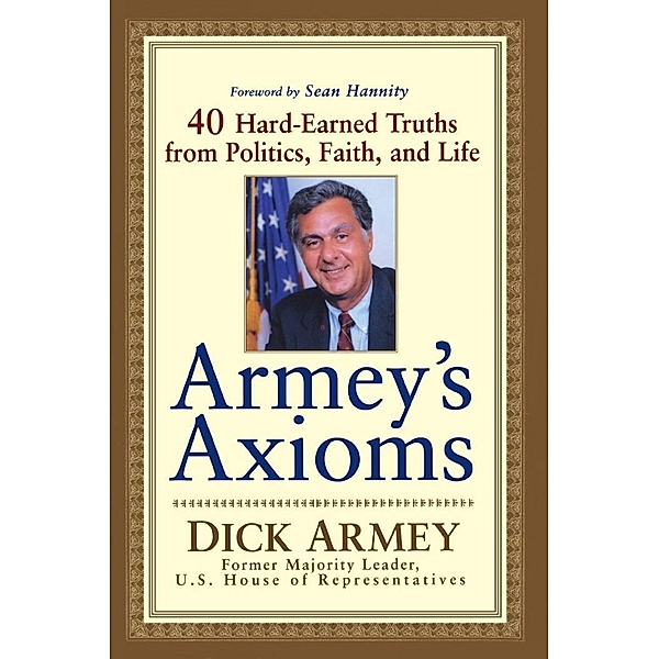 Armey's Axioms, Dick Armey