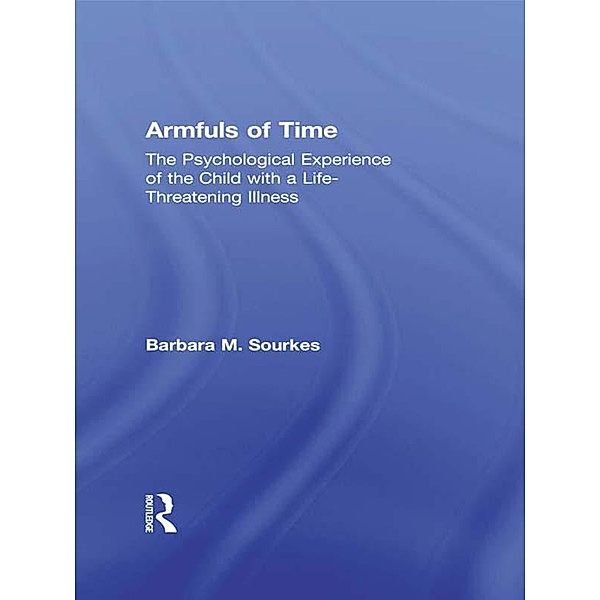 Armfuls of Time, Barbara M. Sourkes