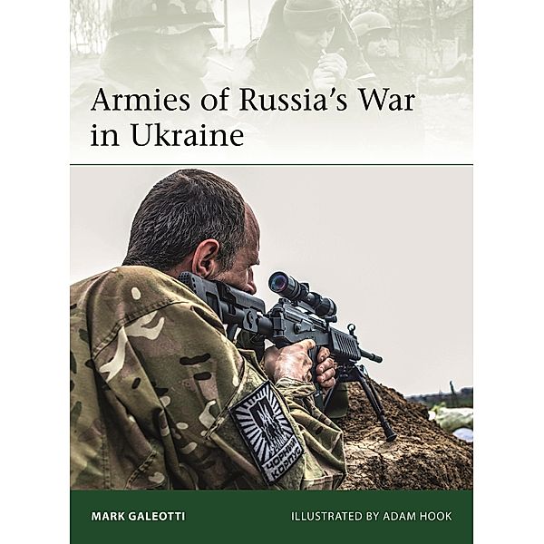 Armies of Russia's War in Ukraine, Mark Galeotti