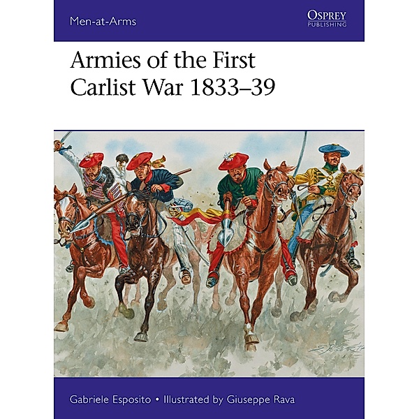Armies of the First Carlist War 1833-39, Gabriele Esposito