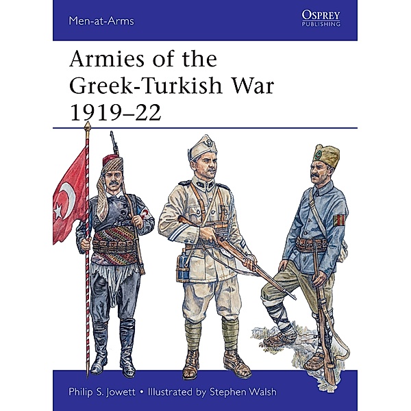 Armies of the Greek-Turkish War 1919-22, Philip Jowett