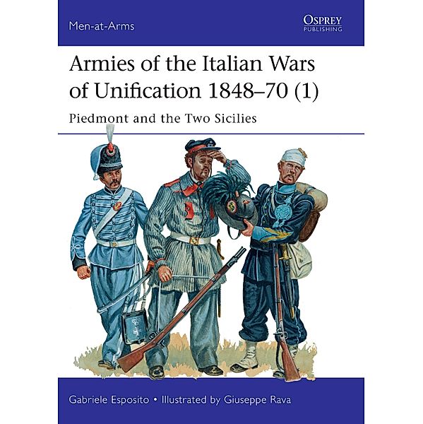 Armies of the Italian Wars of Unification 1848-70 (1), Gabriele Esposito