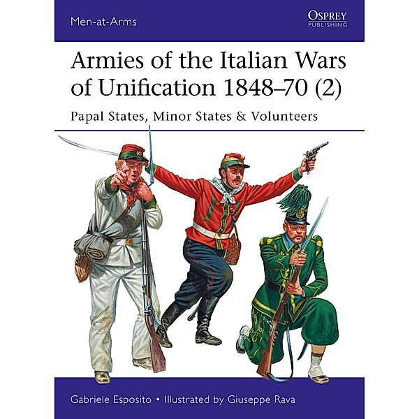Armies of the Italian Wars of Unification 1848-70 (2), Gabriele Esposito