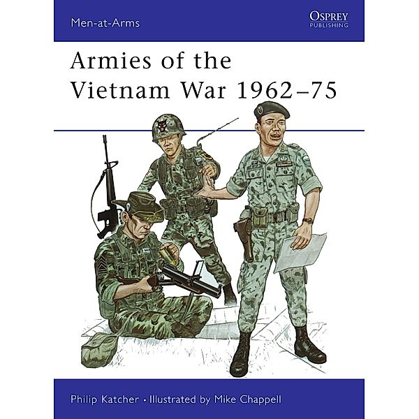 Armies of the Vietnam War 1962-75, Philip Katcher