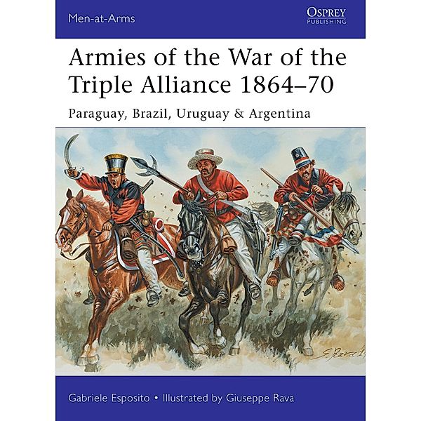 Armies of the War of the Triple Alliance 1864-70, Gabriele Esposito