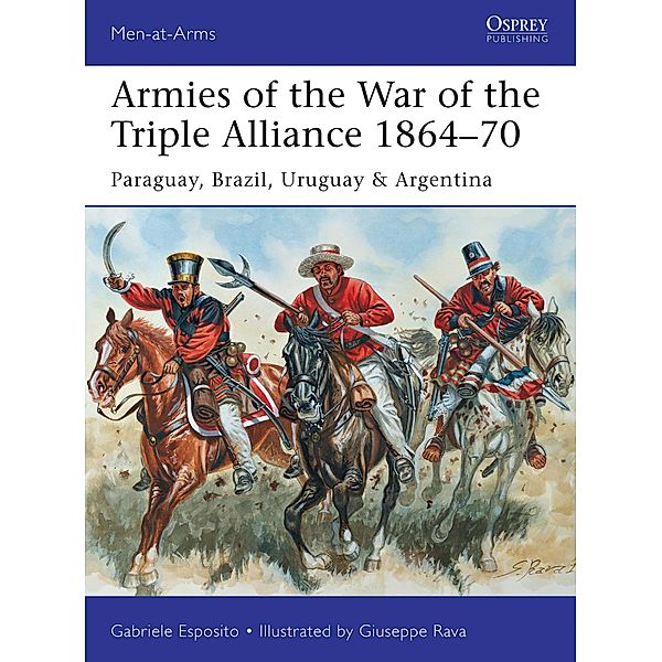 Armies of the War of the Triple Alliance 1864-70, Gabriele Esposito