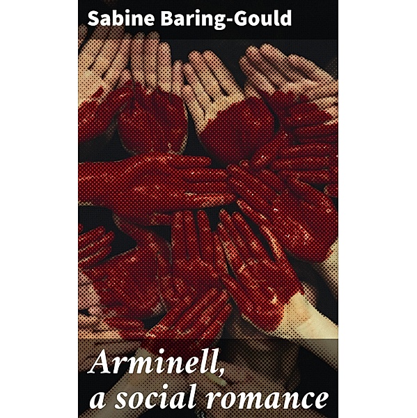 Arminell, a social romance, Sabine Baring-Gould
