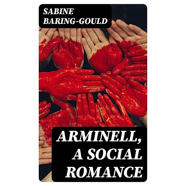 Arminell, a social romance, Sabine Baring-Gould