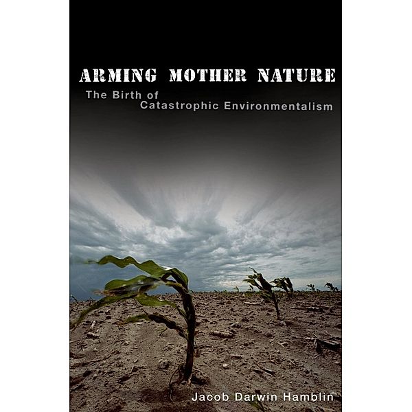 Arming Mother Nature, Jacob Darwin Hamblin